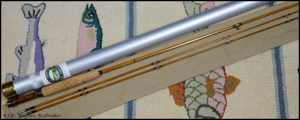 L.J. Downes Bamboo Flyrod, J.D. Wagner, Agent