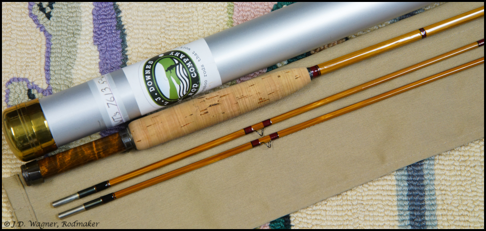 L.J. Downes Bamboo Flyrod, J.D. Wagner, Agent