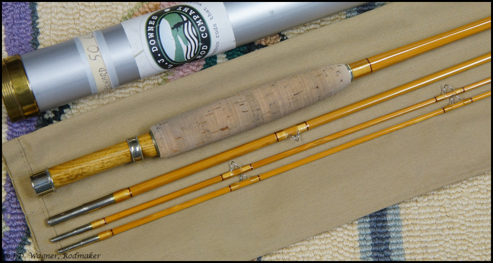 L.J. Downes Bamboo Flyrod, J.D. Wagner, Agent